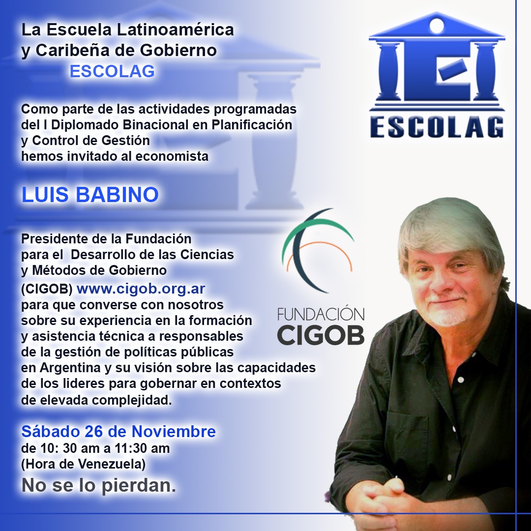 El economista Luis Babino, presidente de la CIGOB conversará sobre gobernar en contextos de elevada complejidad en la Escolag.